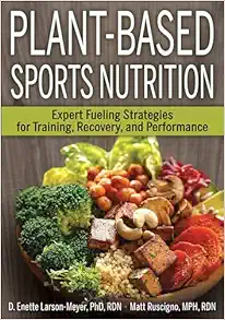Plant-Based Sports Nutrition: Expert fueling strategies for training, recovery, and performance (Original PDF from Publisher)