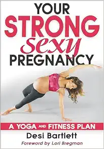Your Strong, Sexy Pregnancy: A Yoga and Fitness Plan (Original PDF from Publisher)