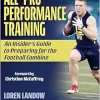 All-Pro Performance Training: An Insider’s Guide to Preparing for the Football Combine (Original PDF from Publisher)