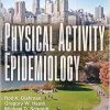 Physical Activity Epidemiology, 3rd Edition (Original PDF from Publisher)