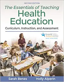 The Essentials of Teaching Health Education: Curriculum, Instruction, and Assessment, 2nd Edition (Original PDF from Publisher)