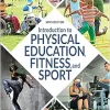 Introduction to Physical Education, Fitness, and Sport, 9th Edition (Original PDF from Publisher)
