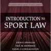 Introduction to Sport Law With Case Studies in Sport Law, 3rd Edition (Original PDF from Publisher)