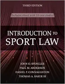 Introduction to Sport Law With Case Studies in Sport Law, 3rd Edition (Original PDF from Publisher)