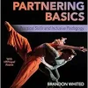 Dance Partnering Basics: Practical Skills and Inclusive Pedagogy (Original PDF from Publisher)