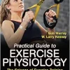 Practical Guide to Exercise Physiology: The Science of Exercise Training and Performance Nutrition, 2nd Edition (Original PDF from Publisher)
