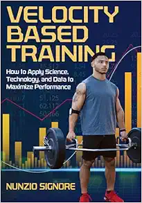 Velocity-Based Training: How to Apply Science, Technology, and Data to Maximize Performance (EPUB)