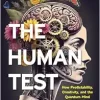 The Human Test: How Predictability, Creativity, and the Quantum Mind Will Redefine Life in the Age of AI (EPUB)