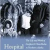 Hospital and Haven: The Life and Work of Grafton and Clara Burke in Northern Alaska (EPUB)