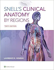 Snell’s Clinical Anatomy by Regions, 10th Edition (Original PDF from Publisher)