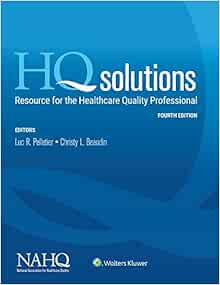 HQ Solutions: Resource for the Healthcare Quality Professional, 4ed (ePub+Converted PDF)