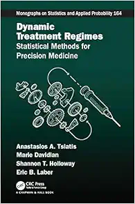 Dynamic Treatment Regimes: Statistical Methods for Precision Medicine (Chapman & Hall/CRC Monographs on Statistics and Applied Probability) (EPUB)