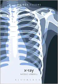 X-ray (Object Lessons) (EPUB)