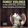 Family Violence in the United States: Defining, Understanding, and Combating Abuse, 3rd Edition (Original PDF from Publisher)