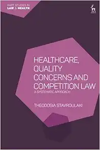 Healthcare, Quality Concerns and Competition Law: A Systematic Approach (Hart Studies in Law and Health) (EPUB)