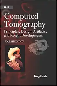 Computed Tomography: Principles, Design, Artifacts, and Recent Advances, 4th Edition (Original PDF from Publisher)