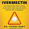 War on Ivermectin: The Medicine that Saved Millions and Could Have Ended the Pandemic (EPUB)