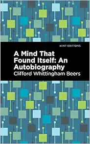 A Mind That Found Itself: An Autobiography (Mint Editions (Visibility for Disability, Health and Wellness)) (EPUB)
