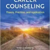 Career Counseling: Theory, Practice, and Application (High Quality Image PDF)