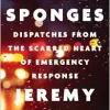 Trauma Sponges: Dispatches from the Scarred Heart of Emergency Response (Original PDF from Publisher)