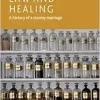 Law and healing: A history of a stormy marriage (Contemporary Issues in Bioethics) (Original PDF from Publisher)