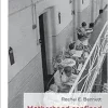 Motherhood confined: Maternal health in English prisons, 1853-1955 (Social Histories of Medicine, 54) (Original PDF from Publisher)
