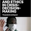 Governance, democracy and ethics in crisis-decision-making: The pandemic and beyond (Original PDF from Publisher)
