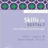 Skills in Gestalt Counselling & Psychotherapy (Skills in Counselling & Psychotherapy Series), 4th Edition (Original PDF from Publisher)