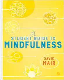 The Student Guide to Mindfulness (Original PDF from Publisher)