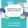 Quantitative Text Analysis Using R: Scraping, Preparing, Visualising and Modelling Data (Original PDF from Publisher)
