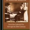 An Informal History of American Medicine from the Colonial Era through the 20th Century (Original PDF from Publisher)