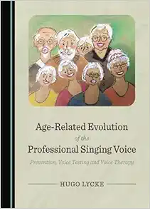 Age-Related Evolution of the Professional Singing Voice: Prevention, Voice Testing and Voice Therapy (Original PDF from Publisher)