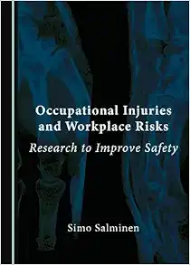 Occupational Injuries and Workplace Risks: Research to Improve Safety (Original PDF from Publisher)