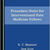 Procedure Notes for Interventional Pain Medicine Fellows (Original PDF from Publisher)