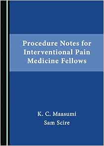 Procedure Notes for Interventional Pain Medicine Fellows (Original PDF from Publisher)
