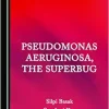 Pseudomonas aeruginosa, the Superbug (Original PDF from Publisher)