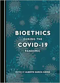 Bioethics during the COVID-19 Pandemic (Original PDF from Publisher)