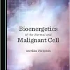 Bioenergetics of the Normal and Malignant Cell (Original PDF from Publisher)