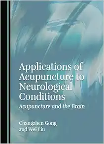 Applications of Acupuncture to Neurological Conditions: Acupuncture and the Brain (Original PDF from Publisher)