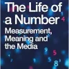 The Life of a Number: Measurement, Meaning and the Media (Original PDF from Publisher)