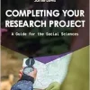 Completing Your Research Project: A Guide for the Social Sciences (Original PDF from Publisher)