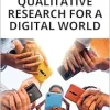 Qualitative Research for a Digital World: A Practical Guide (Original PDF from Publisher)