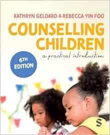 Counselling Children: A Practical Introduction, 6th Edition (Original PDF from Publisher)