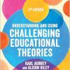 Understanding and Using Challenging Educational Theories, 3rd Edition (Original PDF from Publisher)