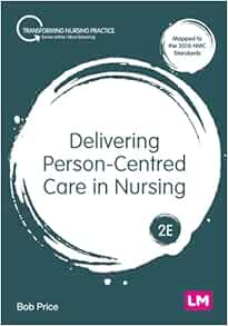 Delivering Person-Centred Care in Nursing (Transforming Nursing Practice Series), 2nd Edition (Original PDF from Publisher)