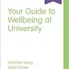 Your Guide to Wellbeing at University (Student Success) (Original PDF from Publisher)