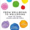 From Wellbeing to Welldoing: How to Think, Learn and Be Well (Original PDF from Publisher)
