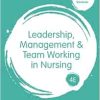 Leadership, Management and Team Working in Nursing (Transforming Nursing Practice Series), 4th Edition (Original PDF from Publisher)