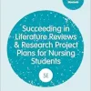 Succeeding in Literature Reviews and Research Project Plans for Nursing Students (Transforming Nursing Practice Series), 5th Edition (Original PDF from Publisher)