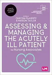 Assessing and Managing the Acutely Ill Patient for Nursing Associates (Understanding Nursing Associate Practice) (Original PDF from Publisher)